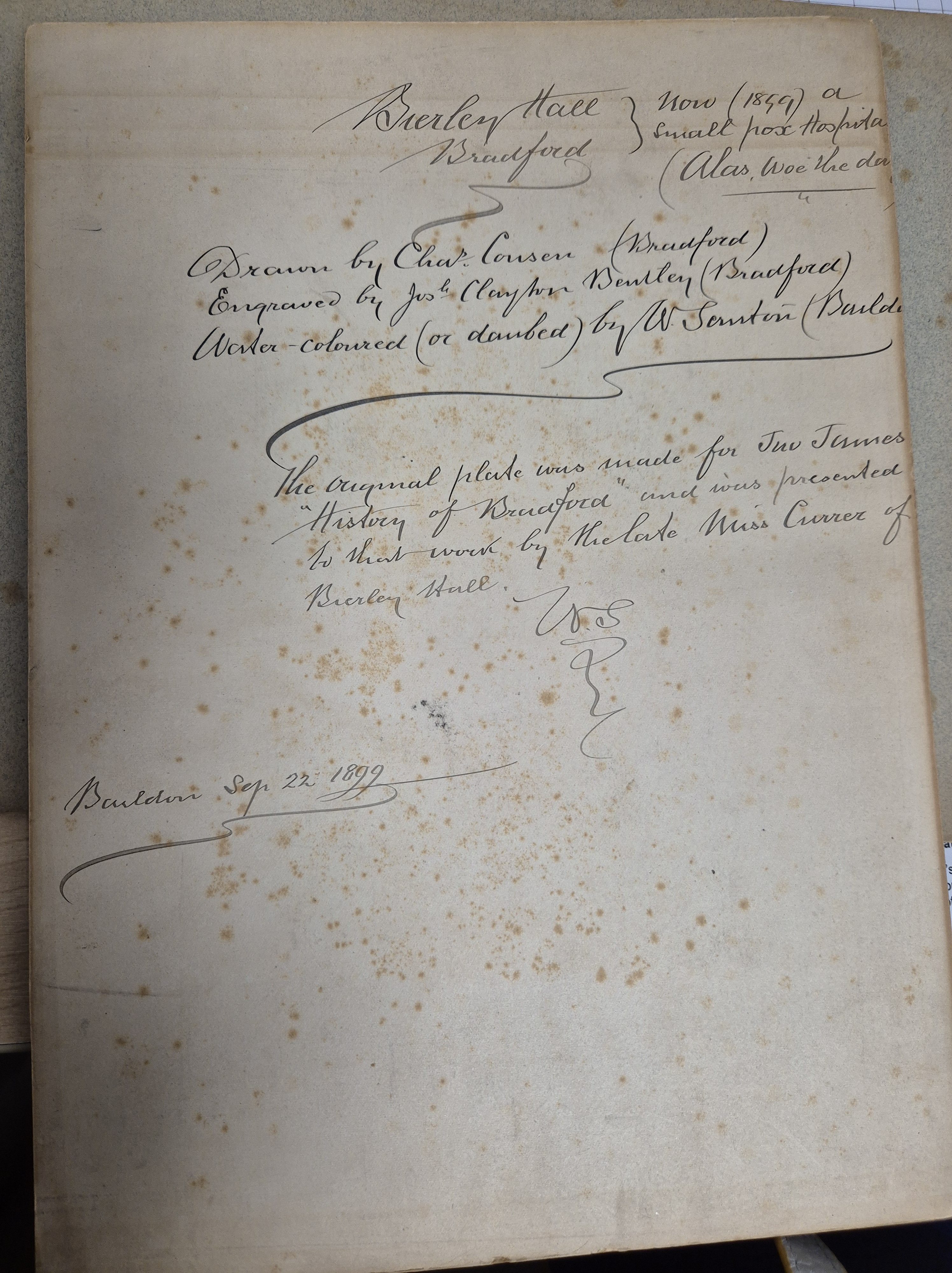 Image 3 is a highly detailed, historically valuable annotation written by Scruton on September 22, 1899, while he was living in Baildon. It details the provenance of the coloured print of Bierley Hall shown in Image 4.